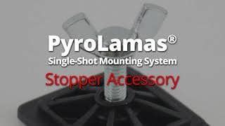 PyroLamas Accessories: Stoppers